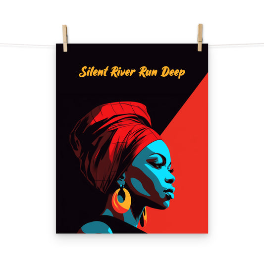 Digital wall art of a woman wearing a head wrap with the words "Silent River Run Deep", a common Jamaican colloquialism meaning to never underestimate a person who is quiet.